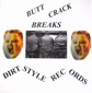 Dirtstyles - Butt Crack Breaks 