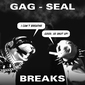 Dirtstyles - Gag Seal Breaks 